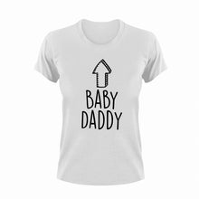 Load image into Gallery viewer, Baby Daddy T-Shirtdad, Dad Jokes, fatherhood, Fathers day, Ladies, Mens, Unisex

