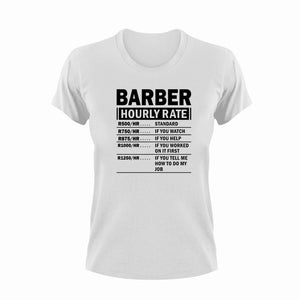 Barber Hourly Rate Novelty T-Shirtbarber, funny, hair, Hourly Rate, hourly rates, Ladies, Mens, Unisex