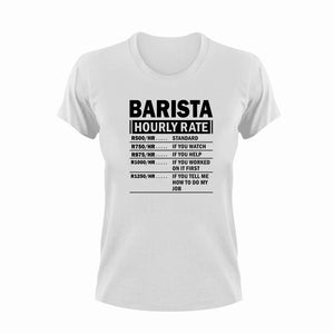 Barista Hourly Rate Novelty T-ShirtBarista, coffee, funny, Hourly Rate, hourly rates, Ladies, Mens, Unisex