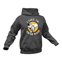 Load image into Gallery viewer, I Like to Grab Bass Hoodie - Fishing Gift, Fishing Gifts for Him, Fishing Gift Ideas, Fishing Gifts for Men
