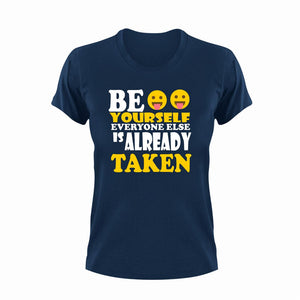 Be Yourself Everyone Else Is Already Taken Motivational T-Shirtbe yourself, cute, emoji, emojis, funny, Ladies, Mens, motivation, motivational, Unisex