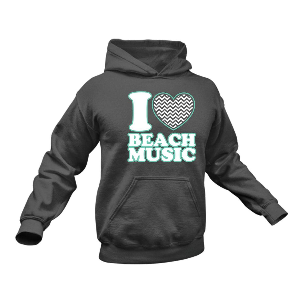 I Love Beach Music Hoodie - Beach Songs, Gift Idea for Him or Her