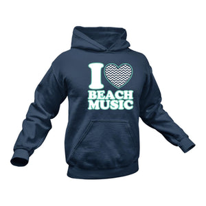 I Love Beach Music Hoodie - Beach Songs, Gift Idea for Him or Her