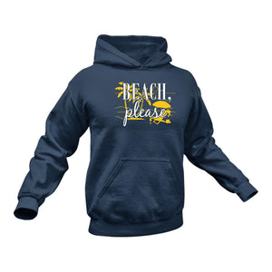 Beach Please Hoodie