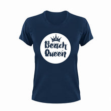 Load image into Gallery viewer, Beach Queen Novelty T-Shirtbeach, beach fun, Ladies, Mens, queen, Unisex

