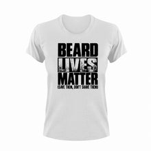Load image into Gallery viewer, Beard Lives Matter T-Shirtbeard, beard lover, bearded, beards, Ladies, Mens, Unisex
