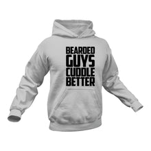 Load image into Gallery viewer, Bearded Guys Cuddle Better Hoodie - Best Gift Idea
