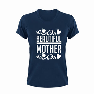 Beautiful Mother Novelty T-Shirtbeautiful, family, Ladies, Mens, mom, mother, Motherhood, mothers day, Unisex