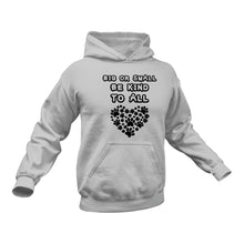 Load image into Gallery viewer, Be Kind to all Animals Hoodie - Best Gift Idea for Animal Lovers
