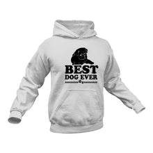 Load image into Gallery viewer, Best Dog Ever Hoodie - Best Gift Idea for Dog Lovers
