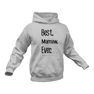 Best Mamaw Ever Hoodie - Gift Idea for Grandmother