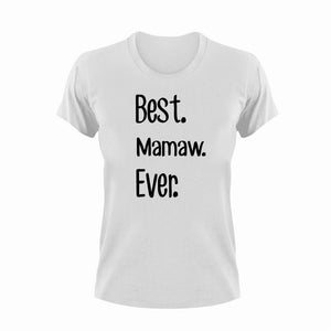 Best mamaw ever T-Shirtfamily, grandpa, Ladies, Mens, Unisex