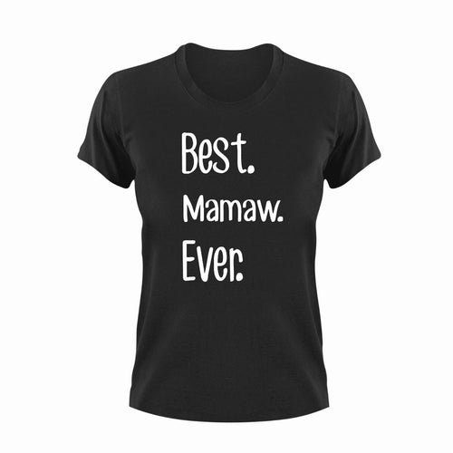 Best mamaw ever T-Shirtfamily, grandpa, Ladies, Mens, Unisex