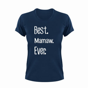Best mamaw ever T-Shirtfamily, grandpa, Ladies, Mens, Unisex