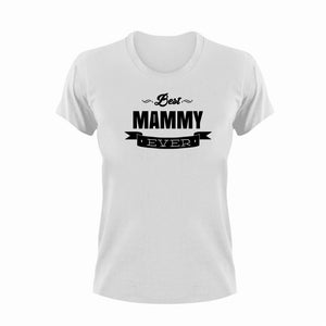 Best mammy ever T-Shirtfamily, grandma, grandpa, Ladies, Mens, mom, Unisex