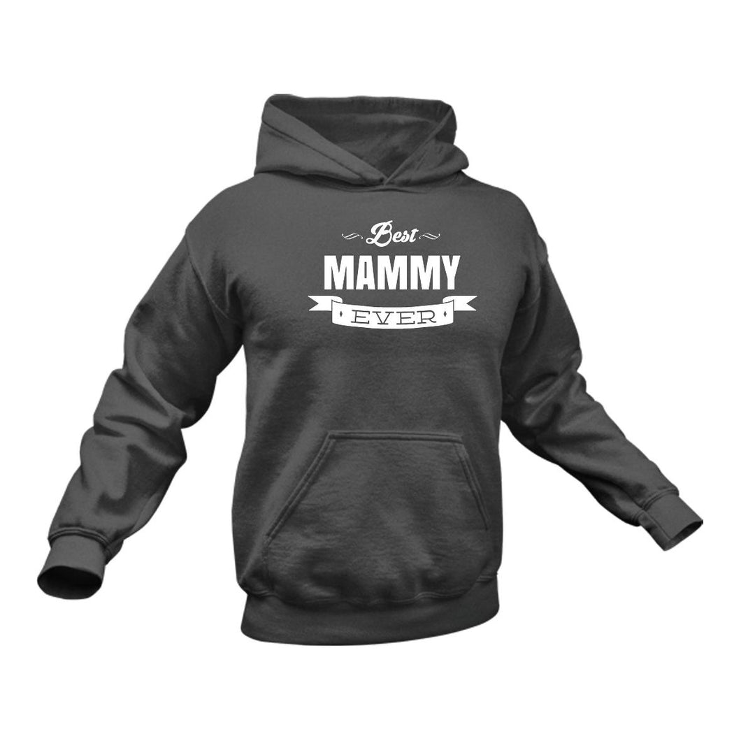 Best Mammy Ever Hoodie - Gift Idea for Grandmother