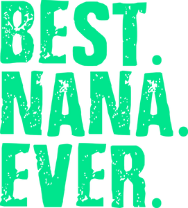 Best Nana Ever Hoodie - Gift Idea for Grandmother