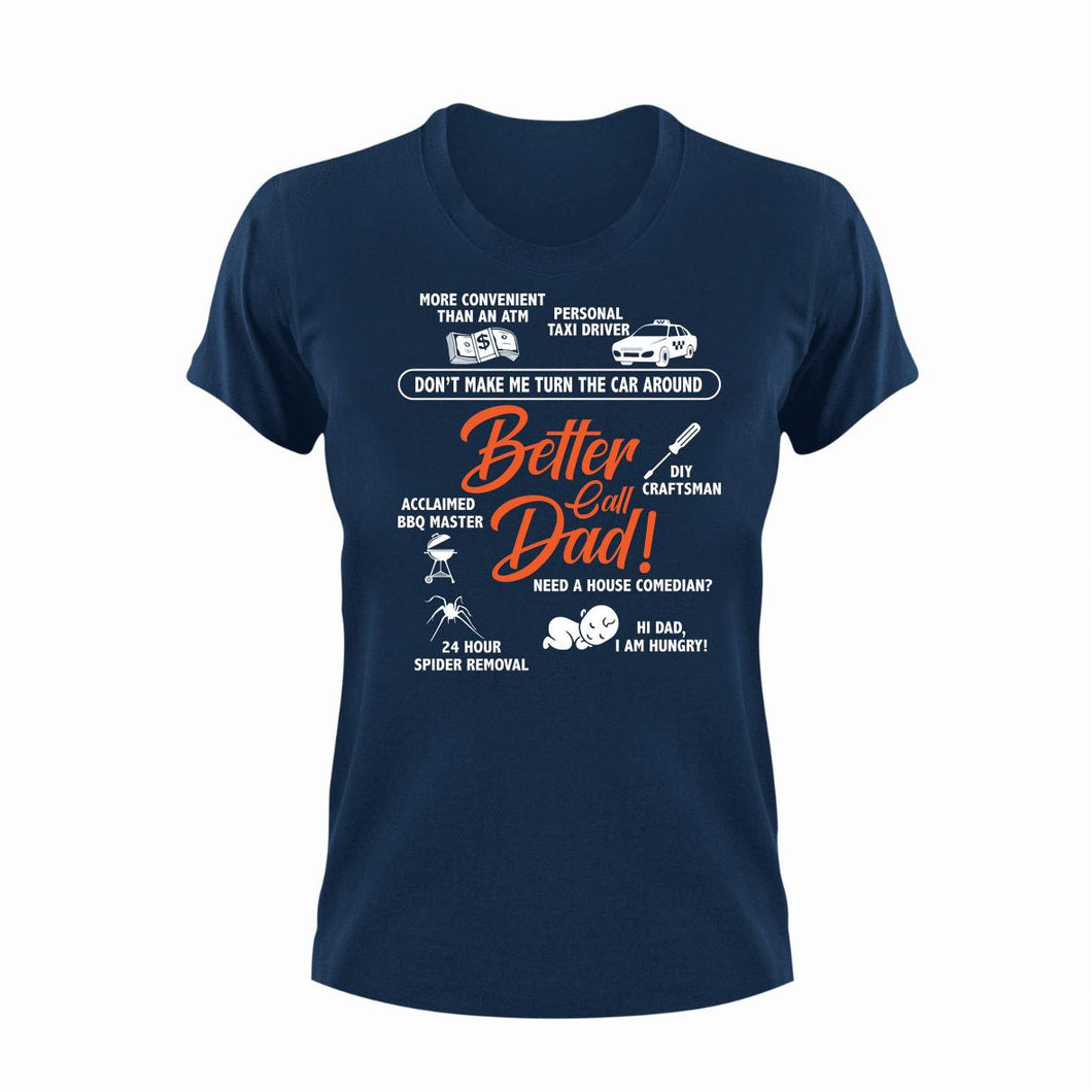 Better Call Dad Unisex Navy T-Shirt Gift Idea 137