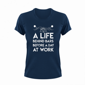 A life behind bars before a day at work T-Shirtbiker, Ladies, Mens, ride, Unisex, work