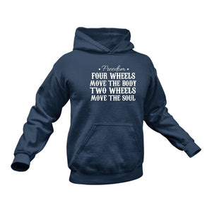 Biker Freedom 2 Wheels Move The Soul Hoodie