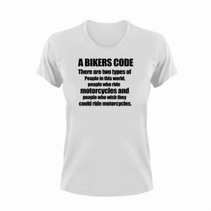 A bikers code T-Shirtbiker, Ladies, Mens, motorcycles, ride, Unisex