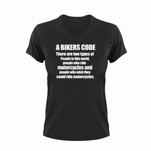 A bikers code T-Shirtbiker, Ladies, Mens, motorcycles, ride, Unisex