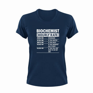 Biochemist Hourly Rate Novelty T-ShirtBiochemist, funny, Hourly Rate, hourly rates, Ladies, Mens, Unisex