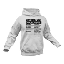 Load image into Gallery viewer, Biophysicist Funny Hoodie - Makes a Great Gift idea for a Friend&#39;s Birthday or Christmas
