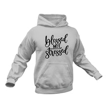 Load image into Gallery viewer, Blessed not Stressed Cotton Hoodie - Unique Christian Gift Idea
