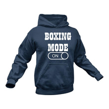 Load image into Gallery viewer, Boxing Mode On Hoodie - Makes a Great Gift for that Special Someone
