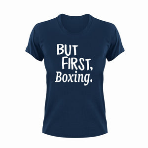 But First Boxing T-Shirtboxer, boxing, But First, Ladies, Mens, sport, Unisex