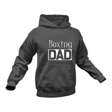 Load image into Gallery viewer, Boxing DAD Hoodie - Birthday Gift or Christmas Present Idea
