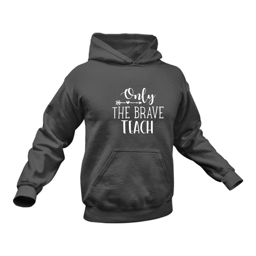 Brave teacher Hoodie - Best Birthday Gift or Christmas Present