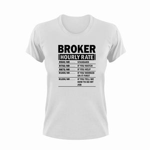 Broker Hourly Rate Novelty T-ShirtBroker, funny, Hourly Rate, hourly rates, Ladies, Mens, Unisex
