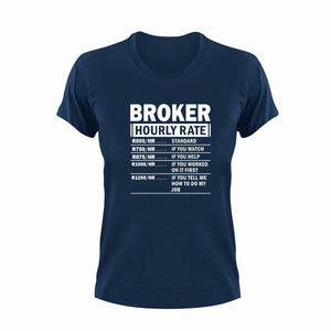 Broker Hourly Rate Novelty T-ShirtBroker, funny, Hourly Rate, hourly rates, Ladies, Mens, Unisex