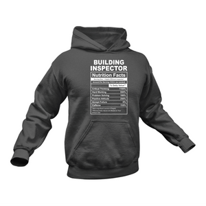 Building Inspector Nutritional Facts Hoodie - Ideal Gift for a Building Inspector