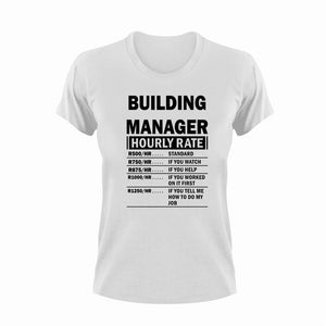 Building Manager Hourly Rate Novelty T-ShirtBuilding Manager, funny, Hourly Rate, hourly rates, Ladies, Mens, Unisex