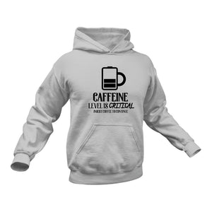 Caffeine Level is Critical Cotton Hoodie - Unique Coffee Lovers Gift Idea