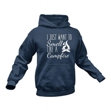 Load image into Gallery viewer, I Just Want To Smell Like A Campfire Camping Outdoor Hoodie
