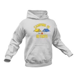 Camping is in Tents - Unique Cotton Hoodie - Best Idea for a Gift