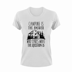 Camping is the answer T-ShirtAdventure, camping, hiking, Ladies, Mens, Unisex