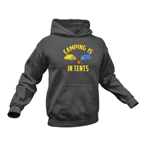 Camping is in Tents - Unique Cotton Hoodie - Best Idea for a Gift