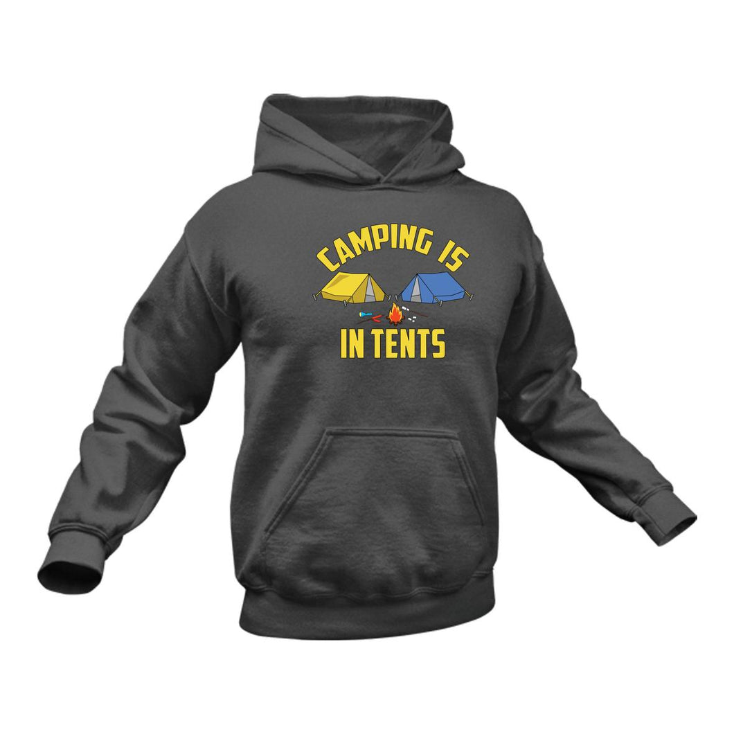 Camping is in Tents - Unique Cotton Hoodie - Best Idea for a Gift