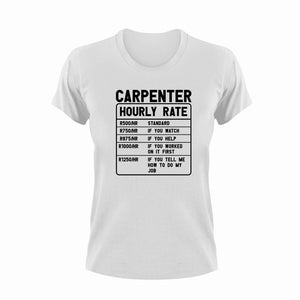 Carpenter Hourly Rate Novelty T-ShirtCarpenter, funny, Hourly Rate, hourly rates, Ladies, Mens, Unisex