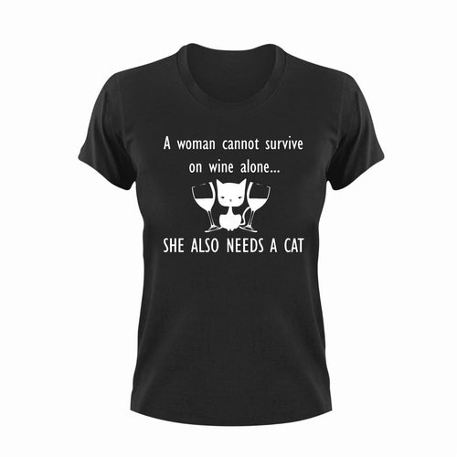 A Woman Cannot Survive On Wine Alone She Also Needs a Cat Funny T-Shirtalcohol, cat, funny, Ladies, Mens, Unisex, wine, women
