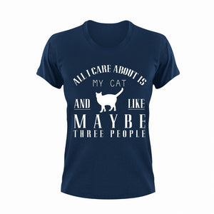All I Care About is my Cat And Like Maybe 3 People Funny T-Shirtanimal, animals, cat, funny, Ladies, Mens, pets, Unisex