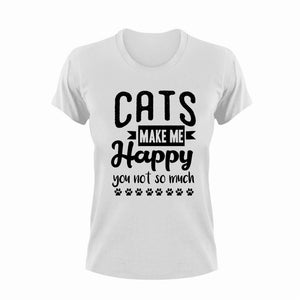 Cats Make Me Happy You Not So Much Funny T-Shirtcat, cat mom, cute, funny, happiness, happy, Ladies, Mens, pets, Unisex