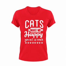 Load image into Gallery viewer, Cats Make Me Happy You Not So Much Funny T-Shirtcat, cat mom, cute, funny, happiness, happy, Ladies, Mens, pets, Unisex

