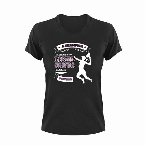 A champion is afraid of losing T-Shirtathlete, basketball, champion, fear, fitness, Football, Ladies, Mens, sport, tennis, tennis player, Unisex