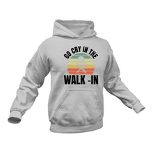 Load image into Gallery viewer, Go Cry in the Walk-in Chef Hoodie
